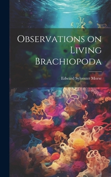 Hardcover Observations on Living Brachiopoda Book