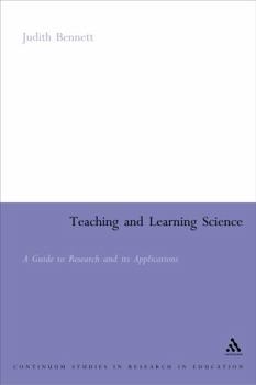 Paperback Teaching and Learning Science: A Guide to Recent Research and Its Applications Book