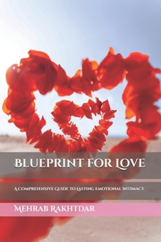 Paperback Blueprint for Love: A Comprehensive Guide to Lasting Emotional Intimacy Book