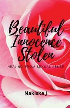 Paperback Beautiful Innocence Stolen: Healing from sexual abuse Book