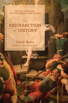 Paperback The Resurrection of History: History, Theology, and the Resurrection of Jesus Book