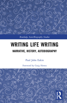 Hardcover Writing Life Writing: Narrative, History, Autobiography Book