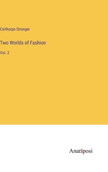 Hardcover Two Worlds of Fashion: Vol. 2 Book