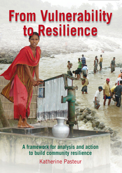 Paperback From Vulnerability to Resilience: A Framework for Analysis and Action to Build Community Resilience Book