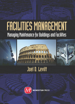 Hardcover Facilities Management: Managing Maintenance for Buildings and Facilities Book
