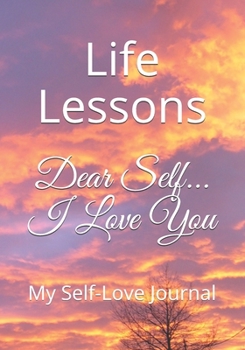 Paperback Dear Self... I Love You: My Self-Love Journal Book