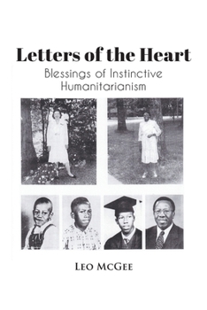 Paperback Letters of the Heart: Blessings of Instinctive Humanitarianism Book