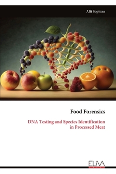 Paperback Food Forensics: DNA Testing and Species Identification in Processed Meat Book