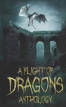 Paperback A Flight of Dragons: Anthology Book