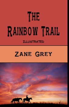 Paperback The Rainbow Trail Illustrated Book