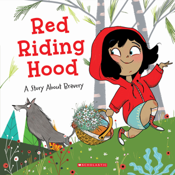 Paperback Red Riding Hood: A Story about Bravery Book