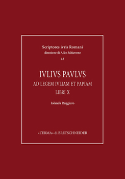 Hardcover Iulius Paulus: AD Legem Iuliam Et Papiam Libri X [Italian] Book