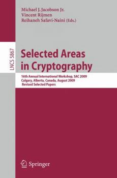 Paperback Selected Areas in Cryptography: 16th Annual International Workshop, SAC 2009 Calgary, Alberta, Canada, August 13-14, 2009, Revised Selected Papers Book