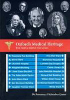 Paperback Oxford's Medical Heritage: The People Behind the Names Book