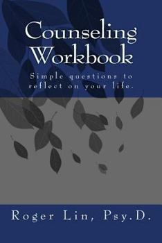 Paperback Counseling Workbook: Simple questions to reflect on your life. Book