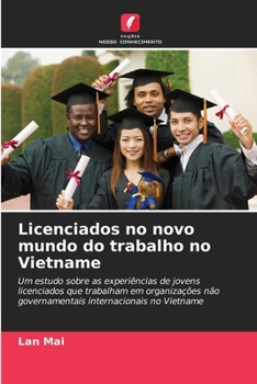 Paperback Licenciados no novo mundo do trabalho no Vietname [Portuguese] Book