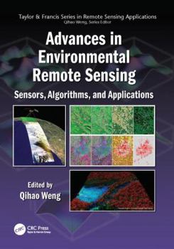 Paperback Advances in Environmental Remote Sensing: Sensors, Algorithms, and Applications Book