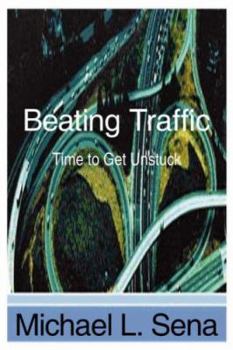 Paperback Beating Traffic: Time to Get Unstuck Book