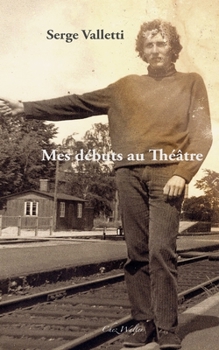 Paperback Mes Débuts Au Théâtre [French] Book