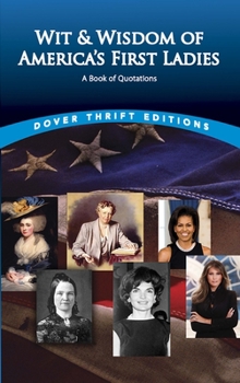 Paperback Wit and Wisdom of America's First Ladies: A Book of Quotations Book