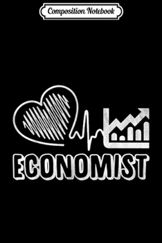 Composition Notebook: Distressed Economist Love Heart Economics  Journal/Notebook Blank Lined Ruled 6x9 100 Pages