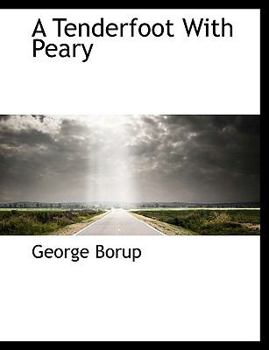 A Tenderfoot with Peary