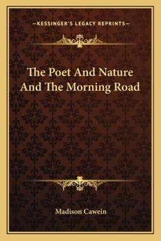 The poet and nature and The morning road
