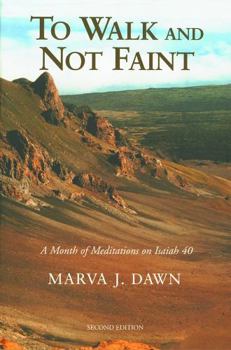 Paperback To Walk and Not Faint: A Month of Meditations on Isaiah 40 Book