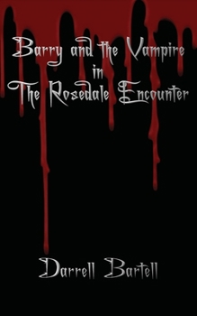 Paperback Barry and the Vampire in the Rosedale Encounter Book