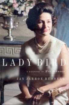 Hardcover Lady Bird: A Biography of Mrs. Johnson Book