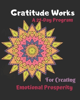 Paperback Gratitude works: a 21-day program for creating emotional prosperity Book