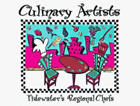 Culinary Artists: Tidewater's Regional Chefs