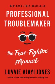 Hardcover Professional Troublemaker: The Fear-Fighter Manual Book