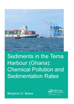 Paperback Sediments in the Tema Harbour (Ghana): Chemical Pollution and Sedimentation Rates Book