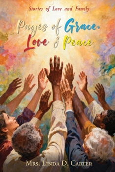 Pages of Grace, Love & Peace: Stories of love and family