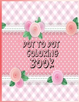 Paperback Dot to dot coloring book: This dot to dot coloring book is important for your child . This book is help to develop your child memories & relief Book