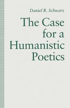 Paperback The Case for a Humanistic Poetics Book