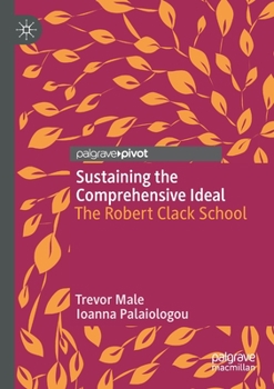 Paperback Sustaining the Comprehensive Ideal: The Robert Clack School Book