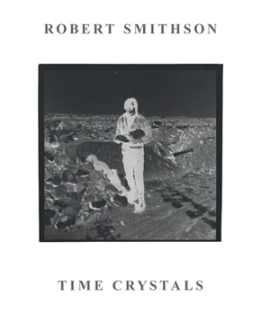 Paperback Robert Smithson: Time Crystals Book