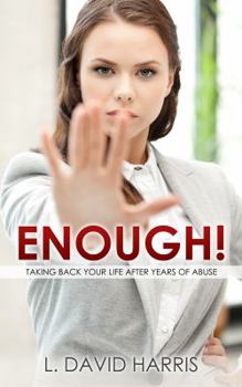 Paperback Enough! Taking Back Your Life After Years of Abuse Book