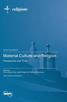 Hardcover Material Culture and Religion: Perspectives over Time Book