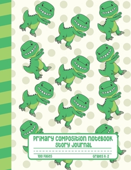 Primary Composition Notebook Story Journal: Cool Tex Dinosaur Notebook with Picture Space and Handwriting Practice Paper for Kids in Kindergarten, ... Dotted Midline for Elementary School Students