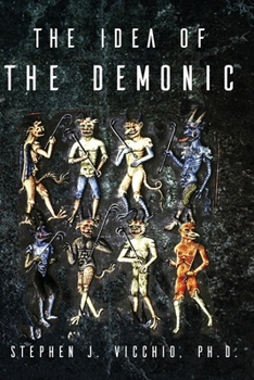 Paperback The Idea Of The Demonic Book