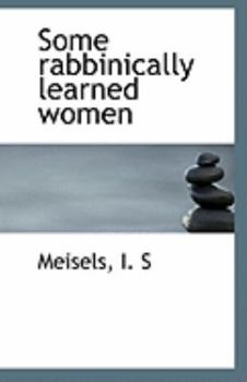 Paperback Some Rabbinically Learned Women Book
