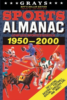 Paperback Grays Sports Almanac: Complete Sports Statistics 1951-2000 [Biff's Dollar Edition - LIMITED TO 1,000 PRINT RUN] Book