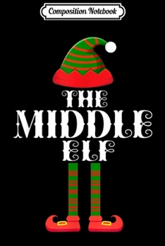 Composition Notebook: Middle Elf Matching Family Group Christmas Party Pajama  Journal/Notebook Blank Lined Ruled 6x9 100 Pages