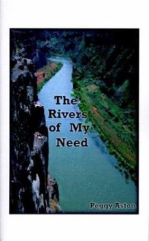 Paperback The Rivers of My Need Book