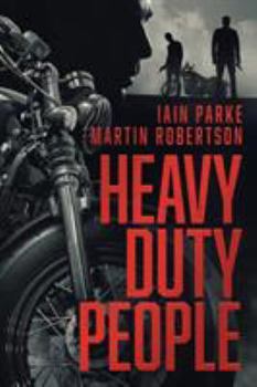 Heavy Duty People - Book #1 of the Brethren Trilogy