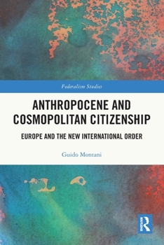 Paperback Anthropocene and Cosmopolitan Citizenship: Europe and the New International Order Book