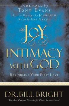 Hardcover The Joy of Intimacy with God: Rekindling Your First Love [With CD] Book